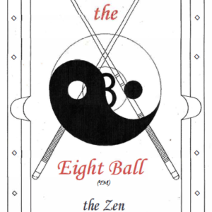 Out from Behind the Eight Ball - The Zen of Pool