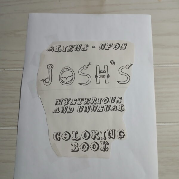Aliens - UFOs Josh’s Mysterious and Unusual Coloring Book
