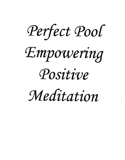Perfect Pool Empowering Positive Meditation 1