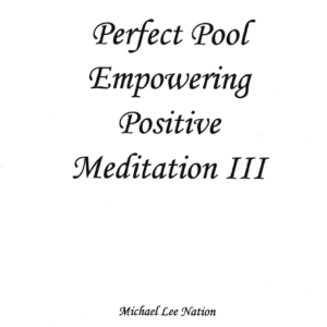 Perfect Pool Empowering Positive Meditation 3